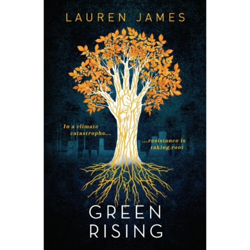 Green Rising - Lauren James - book