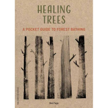 Healing Trees : A Pocket Guide to Forest Bathing - Ben Crow Page - book