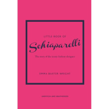 Little Book of Schiaparelli : The Story of the Iconic Fashion Designer - Emma Baxter-Wright - book