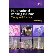 Multinational Banking in China Theory and Practice New Horizons in International Business series