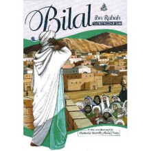 Bilal Ibn Rabah The First Muezzin of Islam