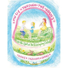 Music Through the Grades in the Light of the Developing Child