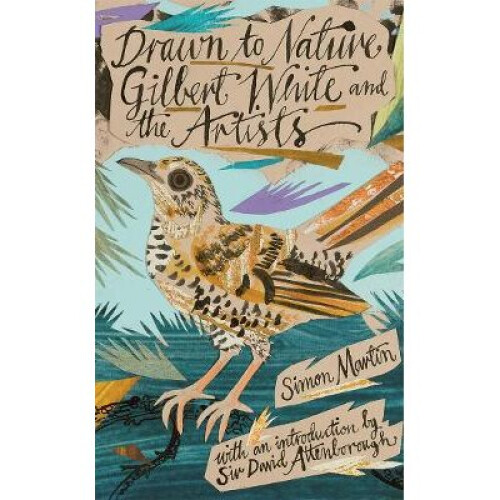Drawn to Nature - Gilbert White and the Artists