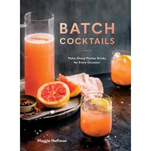 Batch Cocktails MakeAhead Pitcher Drinks for Every Occasion