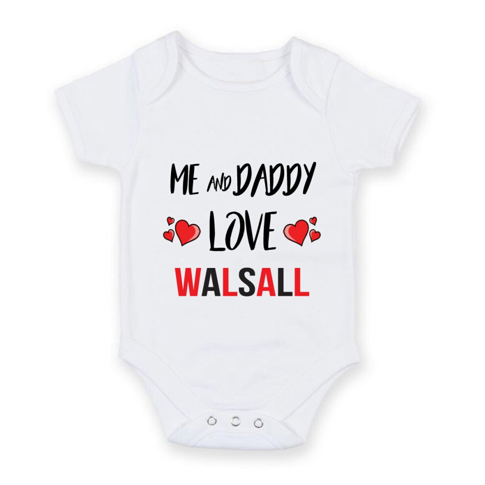 Me and Daddy Love WALSALL - Personalised FOOTBALL TEAM Baby Boy Girl Unisex Short Sleeve Vest Bodysuit (6-9 months)