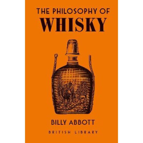 The Philosophy of Whisky