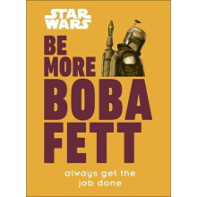 Star Wars Be More Boba Fett