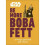 Star Wars Be More Boba Fett 1