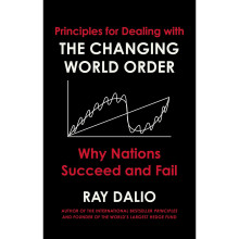 Principles for Dealing with the Changing World Order: Why Nations Succeed or Fail