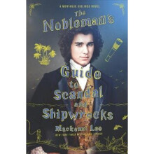 The Nobleman's Guide to Scandal and Shipwrecks