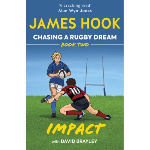 Chasing a Rugby Dream : Book Two: Impact - David Brayley - book