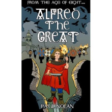 From the age of eight: Alfred the Great : 1 - Paul Nolan - book