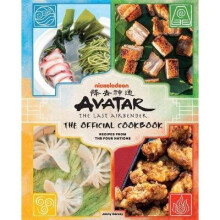 Avatar: The Last Airbender Cookbook: The Official Cookbook : Recipes from the Four Nations