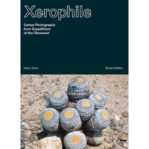 Xerophile: Revised Edition