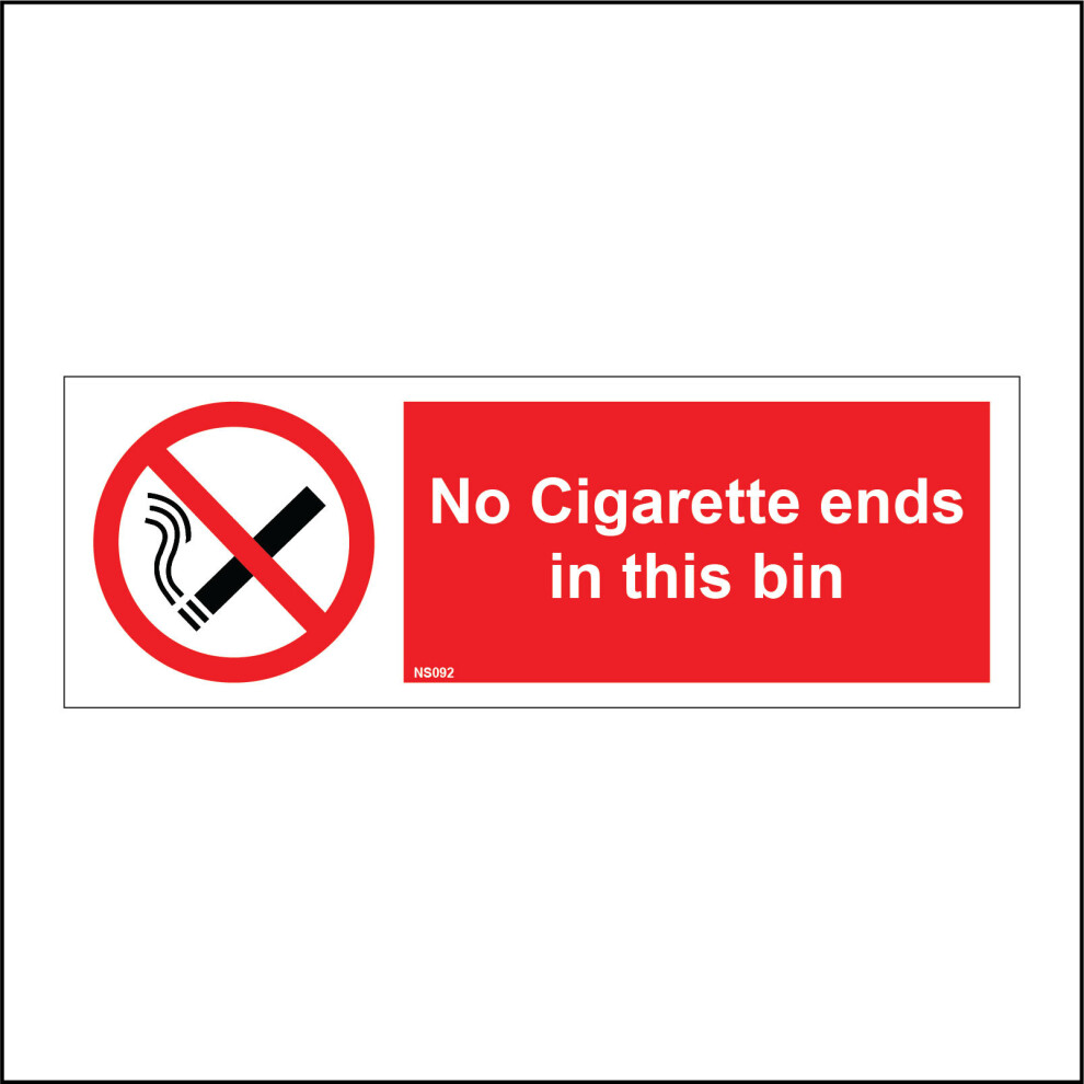 (150 x 50mm - 6 x 2, G - 10mm Extra Heavy Duty Foamex Foamboard) NS092 No Cigarette Ends In This Bin Sign Fire Paper Burn Smoke Waste Flammable 600mm-image-OPC-P8R8PB6-NEW