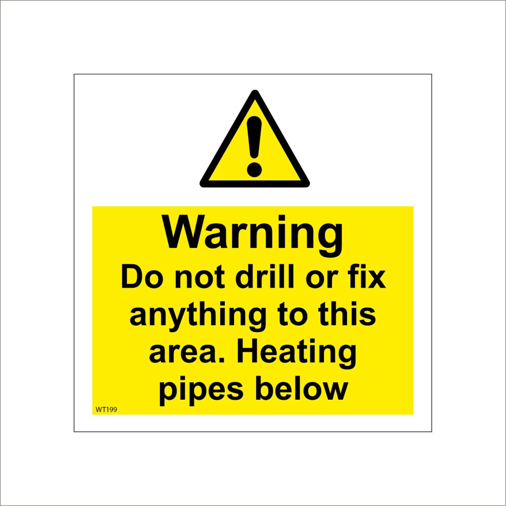 (300 x 300mm - 12 x 12, G - 10mm Extra Heavy Duty Foamex Foamboard) WT199 Warning Do Not Drill Or Fix Anything Heating Pipes Below Sign Puncture 600mm-image-OPC-P8R8GDP-NEW