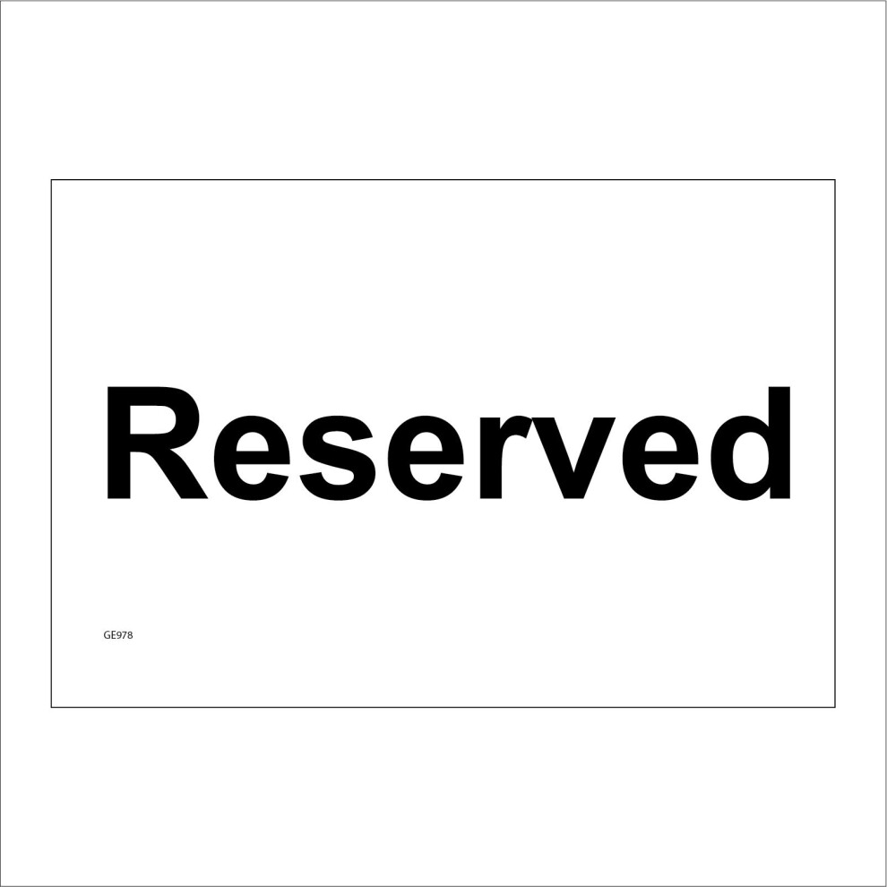 (200 x 150mm - 8 x 6, E - 3mm Standard Foamex Foamboard) GE978 Reserved Sign Saved Booked Parking Dining Seating Chair Table Seat Taken 600mm x 450mm-image-OPC-P8R8T97-NEW