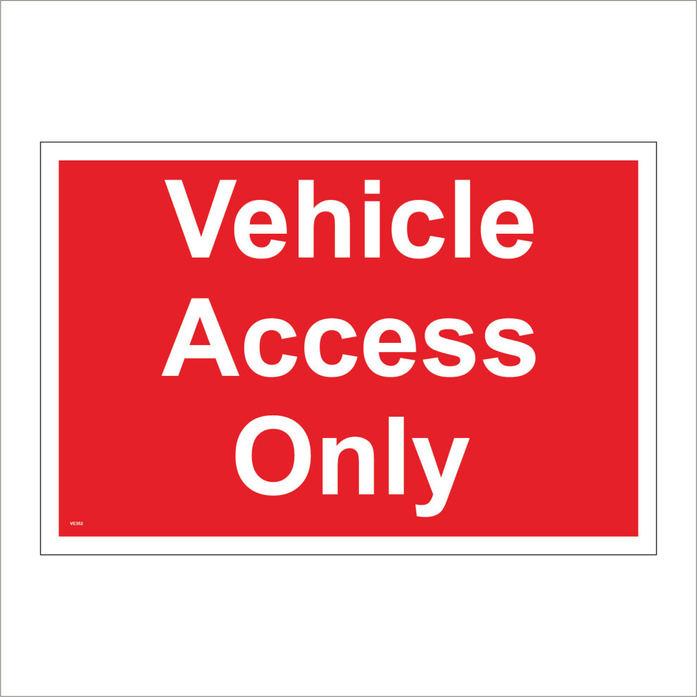 (600 x 400mm - 24 x 16, D - 1mm Pvc Foamex) VE352 Vehicle Access Only Sign Lorries Wagons Construction Warehouse Freight 600mm x 450mm B - Magnetic --image-OPC-P8R8HHV-NEW