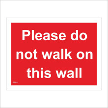 (600 x 450mm - 24 x 18, C - Dibond / Composite Aluminium) PR441 Please Do No Walk On This Wall Sign Building Bricks Damage Fall Property 600mm x 450mm B - Magnetic - Vehicle Grade