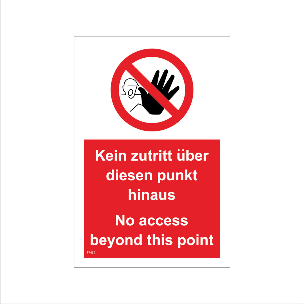 (300 x 400mm - 12 x 16, E - 3mm Standard Foamex Foamboard) PR439 Kein Zutritt Uber Diesen Punkt Hinaus No Access Beyond Sign Bilingual  450mm x 600mm-image-OPC-P8R8TXH-NEW
