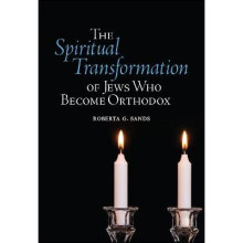Spiritual Transformation of Jews Who Become Orthodox