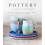 Pottery for Beginners: Projects for Beautiful Ceramic Bowls, Mugs, Vases and More 1