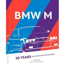 BMW M: 50 Years of the Ultimate Driving Machines