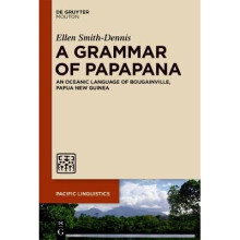 A Grammar of Papapana An Oceanic Language of Bougainville, Papua New Guinea 659 Pacific Linguistics PL, 659