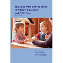 The Child from Birth to Three in Waldorf Education and Child Care