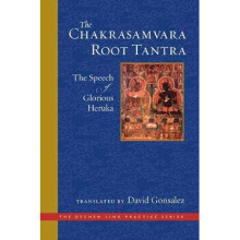 The Chakrasamvara Root Tantra The Speech of Glorious Heruka The Dechen Ling Practice Series