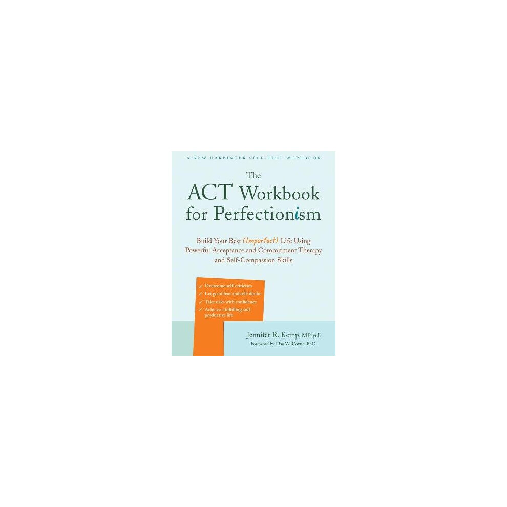 The ACT Workbook for Perfectionism