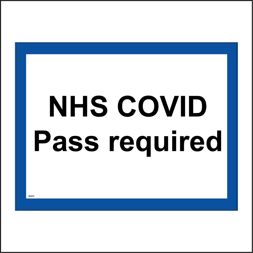 (600 x 450mm - 24 x 18, D - 1mm Pvc Foamex) MA856 NHS Covid Pass Required Sign Vaccine Injection Blue Sickness Infection  600mm x 450mm B - Magnetic --image-OPC-P8S7Y7D-NEW