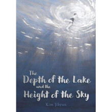 The Depth of the Lake and the Height of the Sky - Jihyun Kim - book