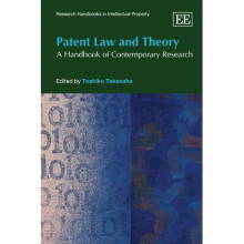 Patent Law and Theory A Handbook of Contemporary Research Research Handbooks in Intellectual Property series