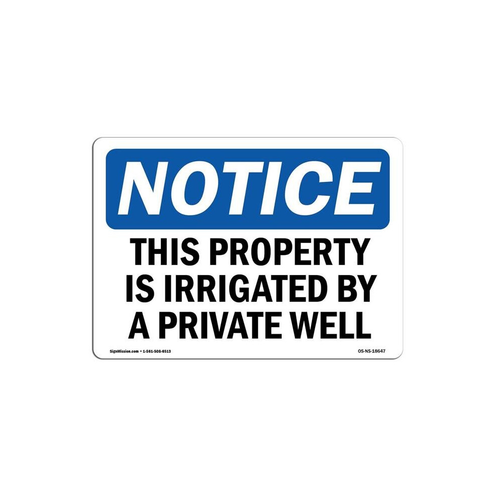 SignMission OS-NS-A-1014-L-18647 10 x 14 in. OSHA Notice Sign - This Property is Irrigated by Private Well-image-OPC-P8SQ6JZ-NEW