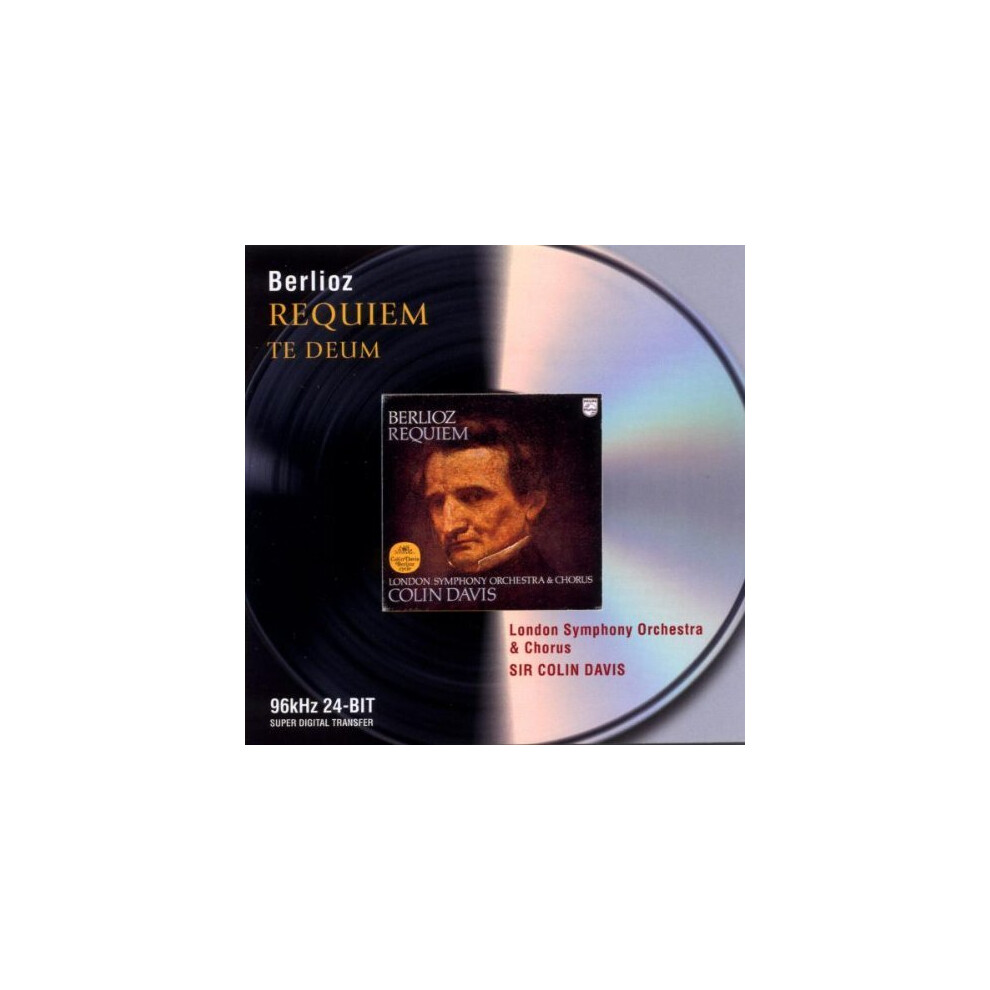 Requiem / Te Deum - Hector Berlioz,Sir Colin Davis,The London Symphony Orchestra,London Symphony Chorus - CD