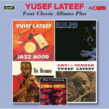 Four Classic Albums Plus (Jazz Mood / Before Dawn / The Dreamer / Cry Tender) - YUSEF LATEEF - CD