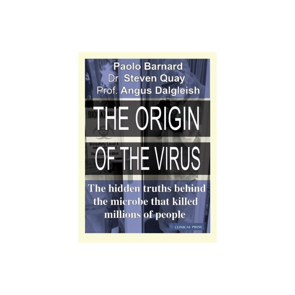 The Origin of the Virus : The hidden truths behind the microbe that killed millions of people - Professor Angus Dalgleish - book