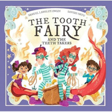 The Tooth Fairy and The Teeth Takers - Samuel Langley-Swain - book