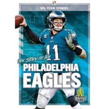The Story of the Philadelphia Eagles NFL Team Stories