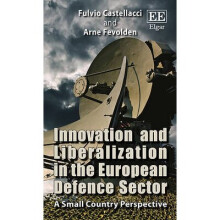 Innovation and Liberalization in the European Defence Sector A Small Country Perspective