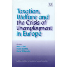 Taxation, Welfare and the Crisis of Unemployment in Europe