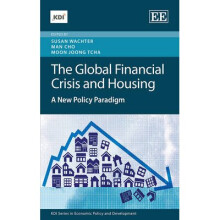 The Global Financial Crisis and Housing A New Policy Paradigm KDI Series in Economic Policy and Development