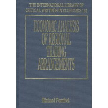 Economic Analysis of Regional Trading Arrangements The International Library of Critical Writings in Economics series