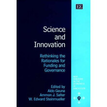 Science and Innovation Rethinking the Rationales for Funding and Governance New Horizons in the Economics of Innovation series
