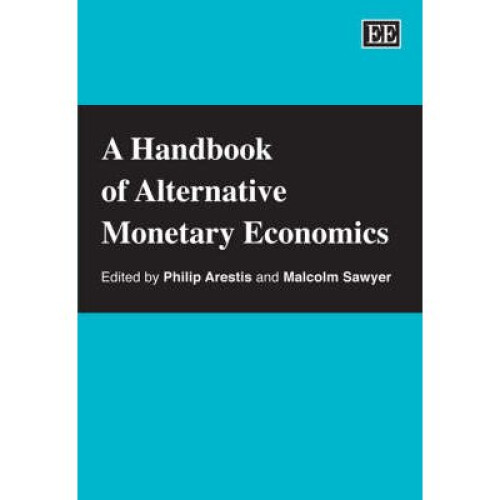 A Handbook of Alternative Monetary Economics Elgar Original Reference