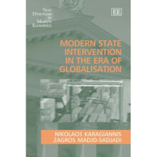 Modern State Intervention in the Era of Globalisation New Directions in Modern Economics series