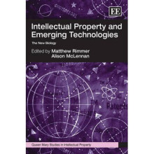 Intellectual Property and Emerging Technologies The New Biology Queen Mary Studies in Intellectual Property series