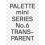 PALETTE mini 06: Transparent 1