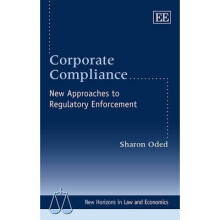 Corporate Compliance New Approaches to Regulatory Enforcement New Horizons in Law and Economics Series